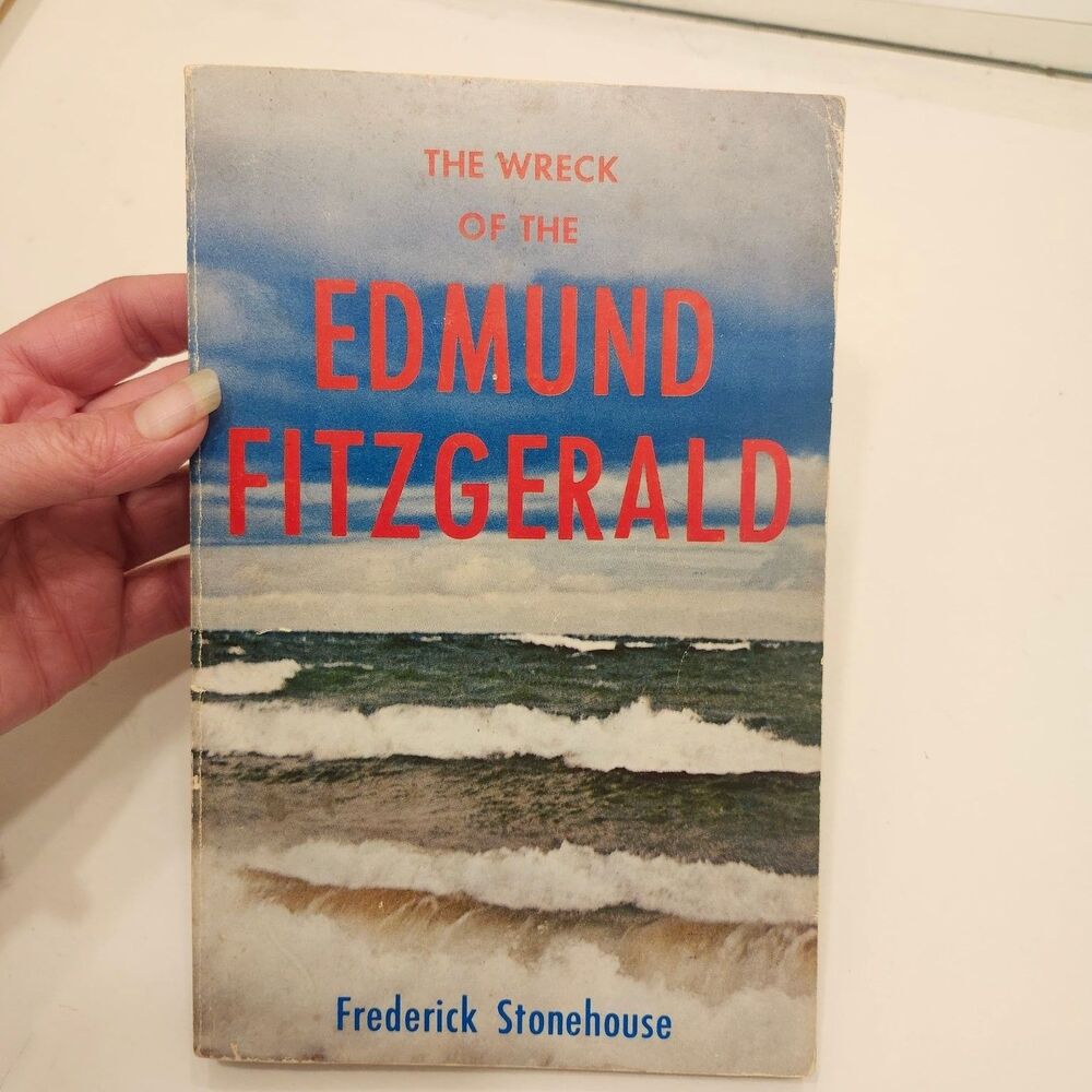 The Wreck of the Edmund Fitzgerald Frederick Stonehouse 1977 Second Edition